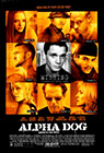 Alpha Dog poster